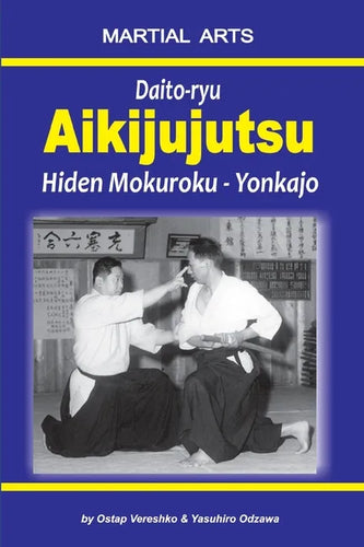 Daito-ryu Aikijujutsu: Hiden Mokuroku - Yonkajo - Paperback
