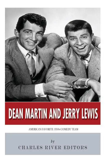 Dean Martin & Jerry Lewis: America's Favorite 1950s Comedy Team - Paperback