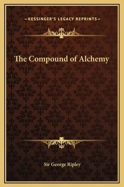 The Compound of Alchemy - Hardcover