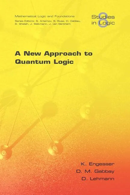 A New Approach to Quantum Logic - Paperback