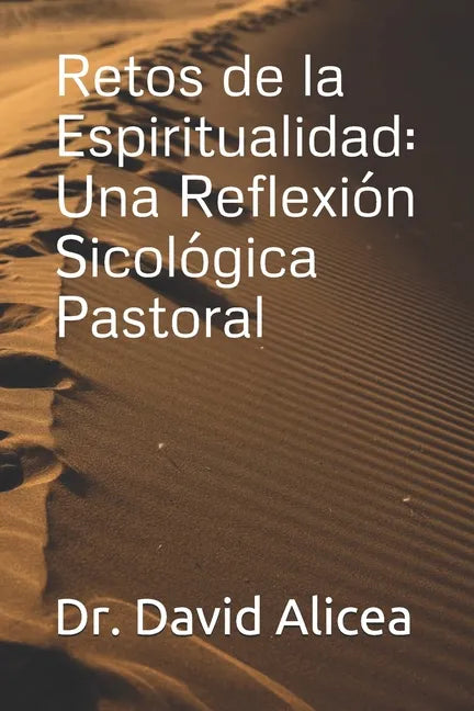 Retos de la Espiritualidad: Una Reflexión Sicológica Pastoral - Paperback