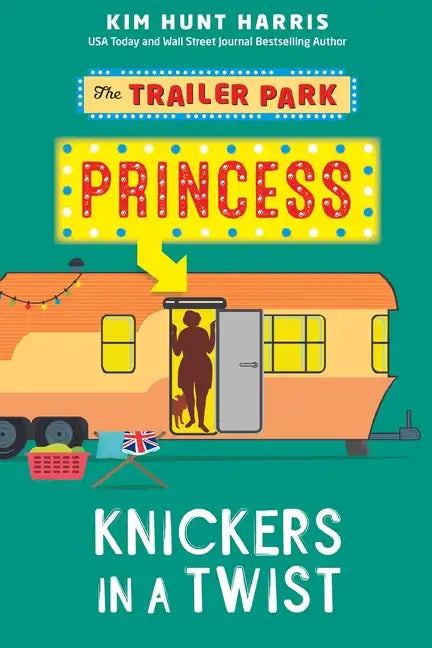 The Trailer Park Princess with her Knickers in a Twist - Paperback