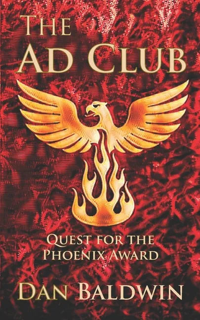 The Ad Club: Quest for the Phoenix Award - Paperback