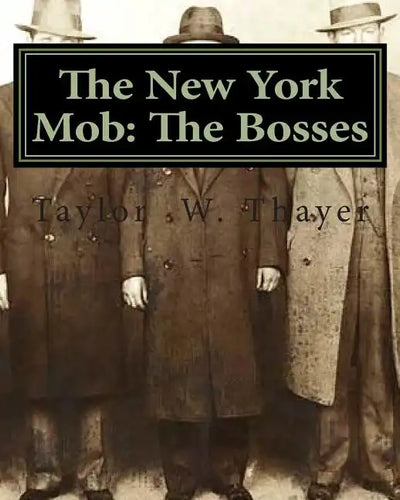 The New York Mob: The Bosses - Paperback