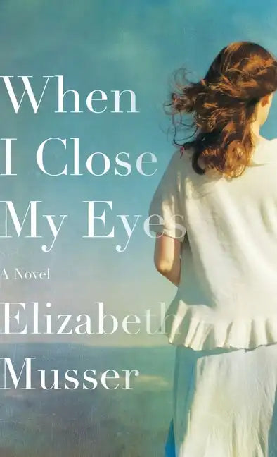 When I Close My Eyes - Hardcover