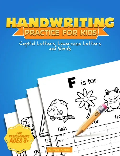 Handwriting Practice for Kids: Capital & Lowercase Letter Tracing and Word Writing Practice for Kids Ages 3-5 (A Printing Practice Workbook) - Paperback