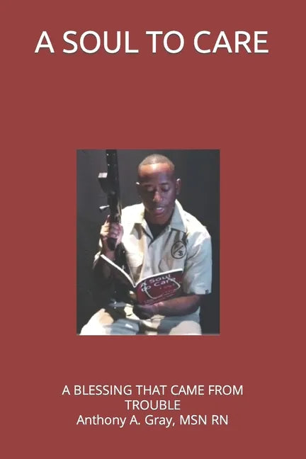 A Soul to Care: A Blessing that came from Trouble - Paperback