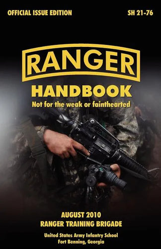 Ranger Handbook: The Official U.S. Army Ranger Handbook Sh21-76, Revised August 2010 - Paperback