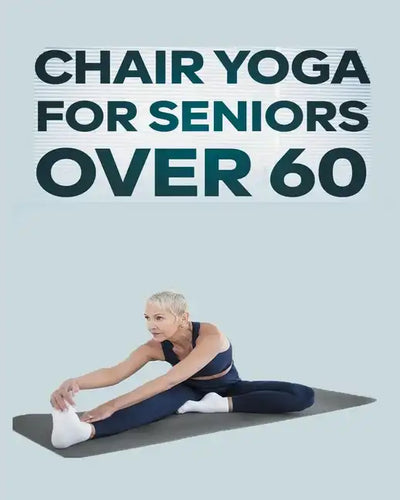 Chair Yoga for Seniors Over 60: Step By Step Guide to Chair Yoga Exercises For Optimal Agility, Flexibility, Balance and Fall Prevention - Paperback