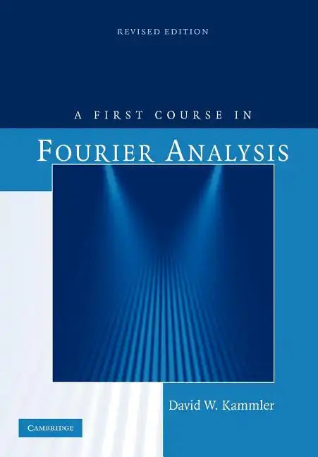 A First Course in Fourier Analysis - Paperback