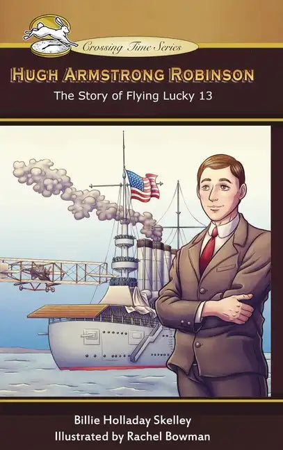 Hugh Armstrong Robinson: The Story of Flying Lucky 13 - Hardcover