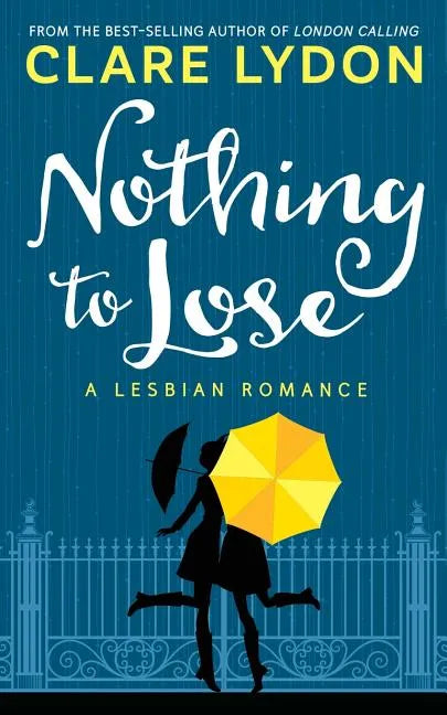 Nothing To Lose: A Lesbian Romance - Paperback
