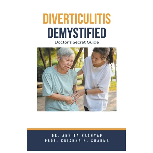 Diverticulitis Demystified: Doctor's Secret Guide - Paperback