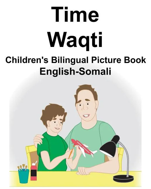 English-Somali Time/Waqti Children's Bilingual Picture Book - Paperback
