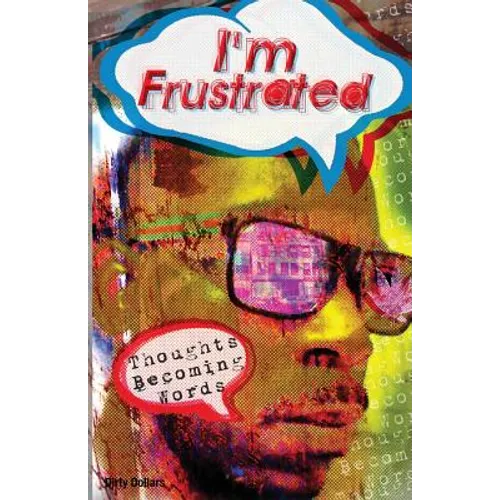 I'm Frustrated Thoughts Becoming Words - Paperback