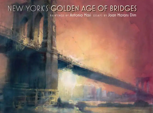 New York's Golden Age of Bridges - Hardcover