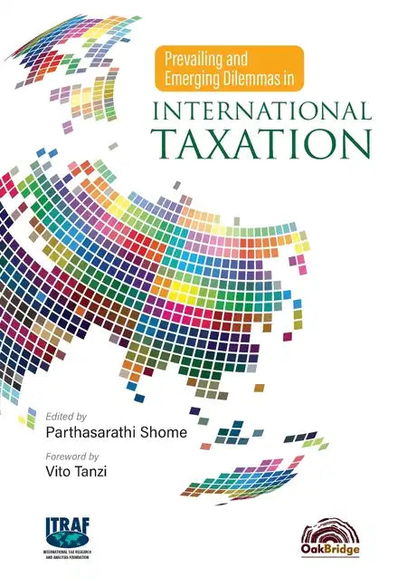 Prevailing and Emerging Dilemmas in International Taxation - Hardcover