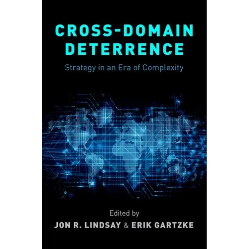Cross-Domain Deterrence: Strategy in an Era of Complexity - Paperback