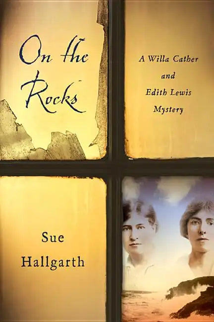 On the Rocks: A Willa Cather and Edith Lewis Mystery - Paperback