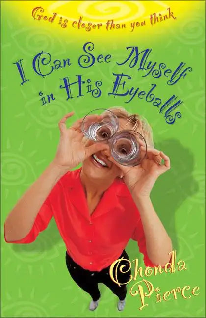 I Can See Myself in His Eyeballs: God Is Closer Than You Think - Paperback