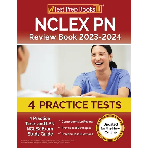NCLEX PN Review Book 2023 - 2024: 4 Practice Tests and LPN NCLEX Exam Study Guide [Updated for the New Outline] - Paperback