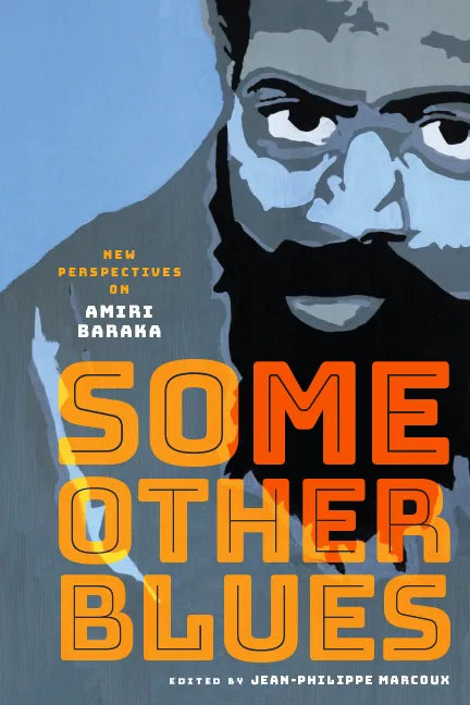 Some Other Blues: New Perspectives on Amiri Baraka - Hardcover