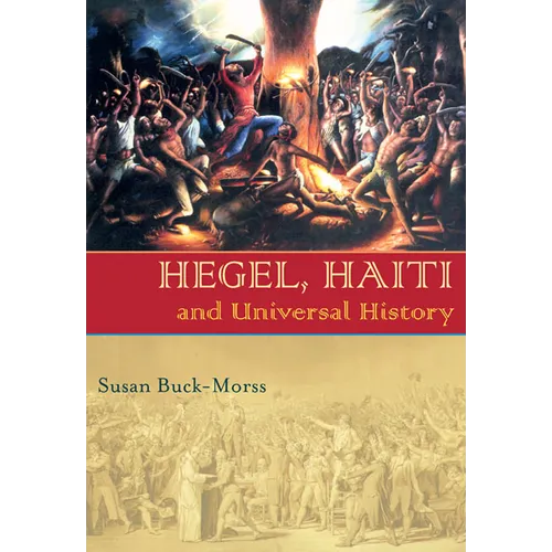 Hegel, Haiti, and Universal History - Paperback