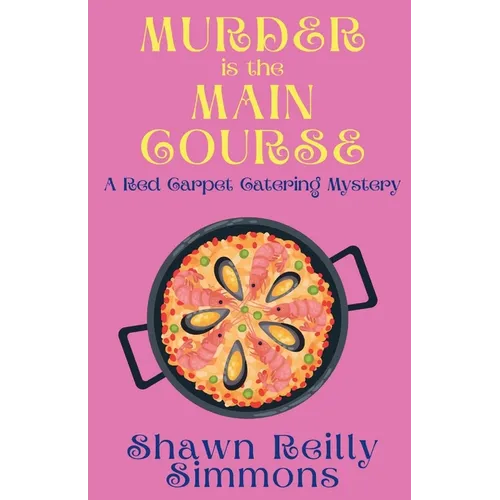 Murder is the Main Course: A Red Carpet Catering Mystery - Paperback
