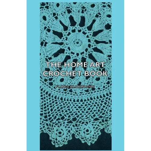 The Home Art Crochet Book - Hardcover