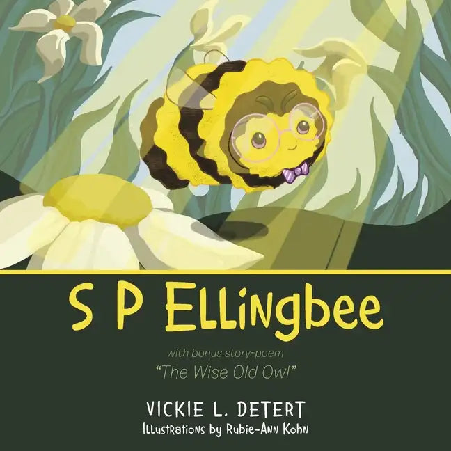 S P Ellingbee: With Bonus Story-Poem 