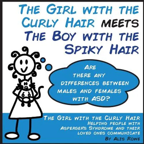The Girl with the Curly Hair Meets The Boy with the Spiky Hair: ASD in females vs males - Paperback