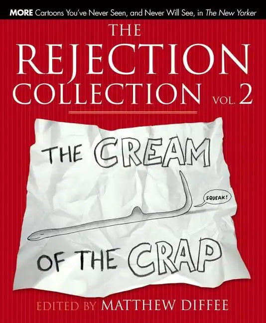 Rejection Collection Vol. 2: The Cream of the Crap - Hardcover