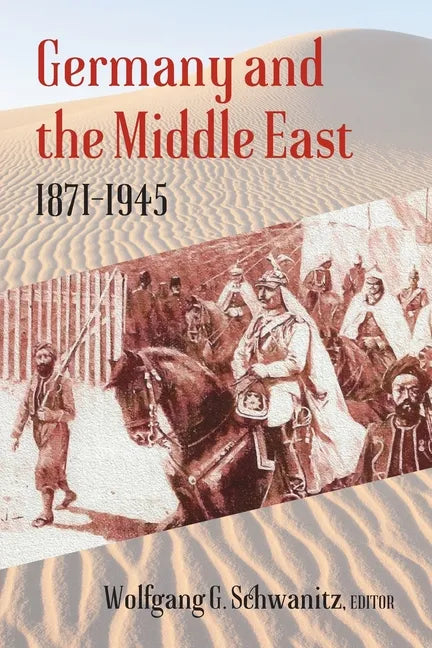 Germany and the Middle East: 1871-1945 - Paperback