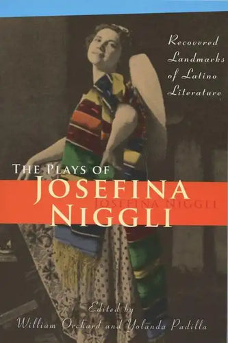 Plays of Josefina Niggli: Recovered Landmarks of Latino Literature - Paperback