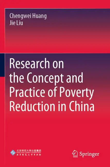 Research on the Concept and Practice of Poverty Reduction in China - Paperback
