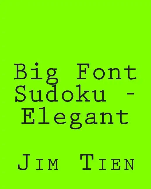 Big Font Sudoku - Elegant: 80 Easy to Read, Large Print Sudoku Puzzles - Paperback