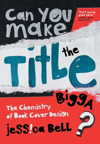 Can You Make the Title Bigga?: The Chemistry of Book Cover Design - Paperback