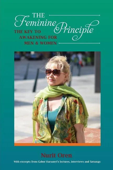 The Feminine Principle: The Key to Awakening for Men and Women - Paperback