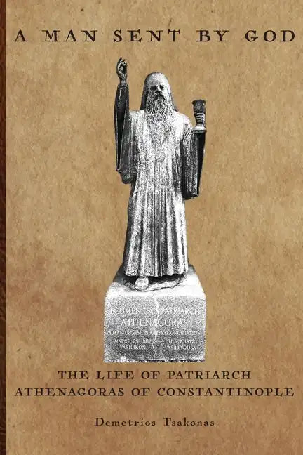 A Man Sent By God: The Life of Patriarch Athenagoras of Constantinople - Paperback