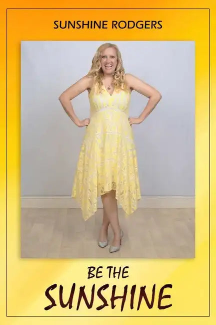 Be The Sunshine - Paperback