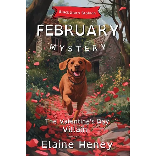The Valentine's Day Villain Blackthorn Stables February Mystery - Dyslexia Friendly - Paperback