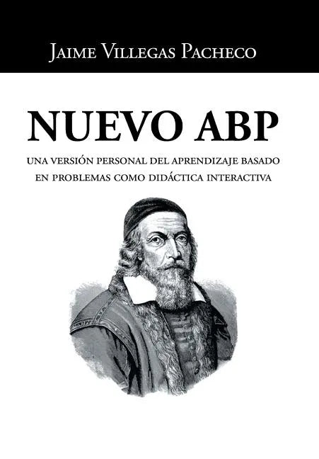 Nuevo ABP: Una versión personal del aprendizaje basado en problemas como didáctica interactiva - Hardcover