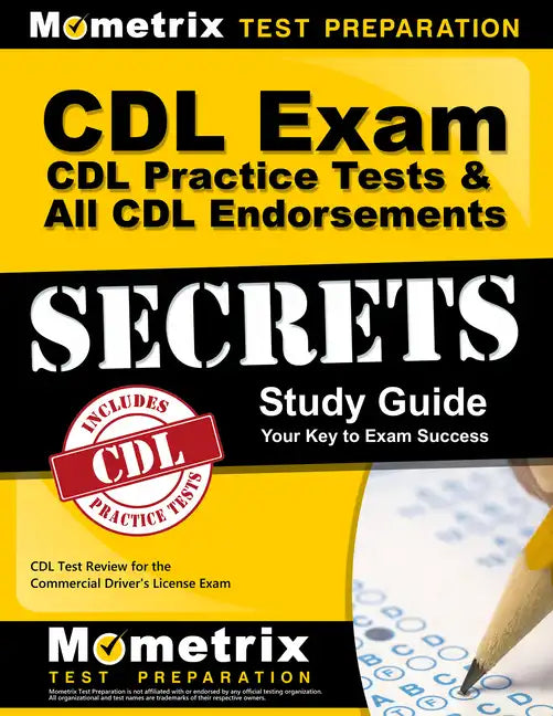CDL Exam Secrets - CDL Practice Tests & All CDL Endorsements Study Guide: CDL Test Review for the Commercial Driver's License Exam - Paperback