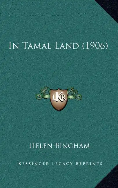 In Tamal Land (1906) - Hardcover