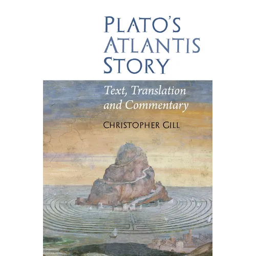Plato's Atlantis Story: Text, Translation and Commentary - Paperback