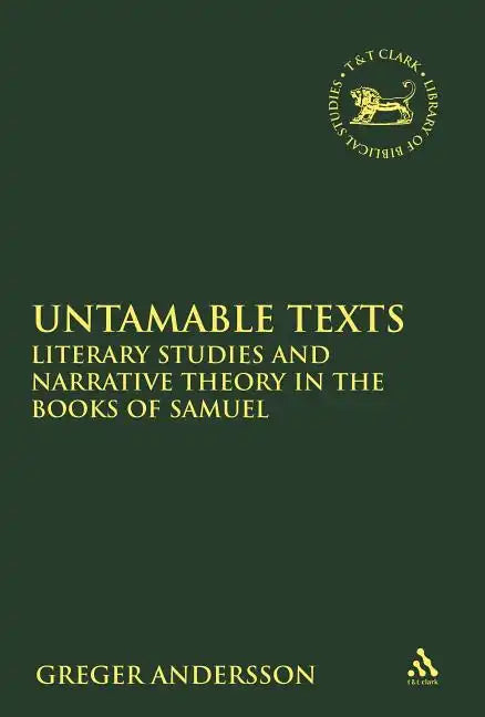 Untamable Texts: Literary Studies and Narrative Theory in the Books of Samuel - Paperback