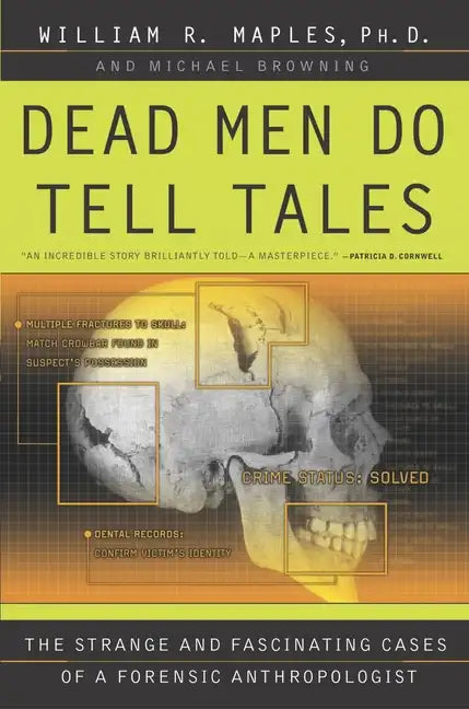 Dead Men Do Tell Tales: The Strange and Fascinating Cases of a Forensic Anthropologist - Paperback