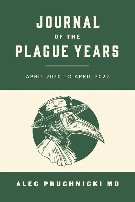 Journal of the Plague Years: April 2020 to April 2022 - Paperback