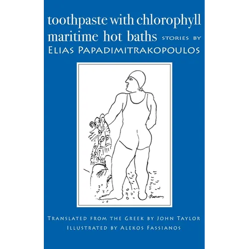 Toothpaste with Chlorophyll / Maritime Hot Baths: Stories - Paperback