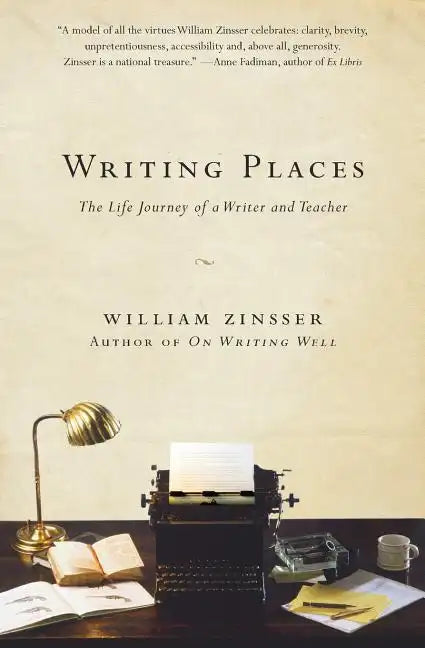 Writing Places: The Life Journey of a Writer and Teacher - Paperback